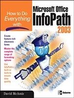 E-Book (pdf) How to Do Everything with Microsoft Office InfoPath 2003 von David McAmis