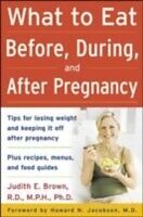 eBook (pdf) What to Eat Before, During, and After Pregnancy de Judith E. Brown