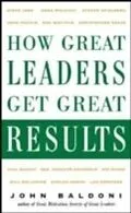 E-Book (pdf) How Great Leaders Get Great Results von John Baldoni