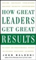 E-Book (pdf) How Great Leaders Get Great Results von John Baldoni