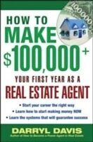 eBook (pdf) How to Make $100,000+ Your First Year as a Real Estate Agent de Darryl Davis