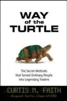 eBook (epub) Way of the Turtle: The Secret Methods that Turned Ordinary People into Legendary Traders de Curtis Faith
