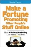 eBook (pdf) Make a Fortune Promoting Other People's Stuff Online de Rosalind Gardner