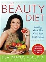 eBook (epub) Beauty Diet: Looking Great has Never Been So Delicious de Lisa Drayer