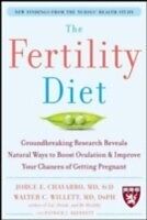 eBook (epub) Fertility Diet: Groundbreaking Research Reveals Natural Ways to Boost Ovulation and Improve Your Chances of Getting Pregnant de Jorge Chavarro