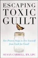 E-Book (pdf) Escaping Toxic Guilt von Susan Carrell