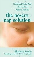 E-Book (epub) No-Cry Nap Solution: Guaranteed Gentle Ways to Solve All Your Naptime Problems von Elizabeth Pantley