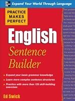 eBook (epub) Practice Makes Perfect English Sentence Builder de Ed Swick