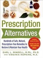 E-Book (epub) Prescription Alternatives:Hundreds of Safe, Natural, Prescription-Free Remedies to Restore and Maintain Your Health, Fourth Edition von Earl Mindell