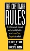 E-Book (epub) Customer Rules: The 14 Indispensible, Irrefutable, and Indisputable Qualities of the Greatest Service Companies in the World von C. Britt Beemer
