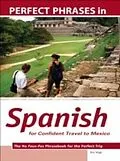 E-Book (epub) Perfect Phrases in Spanish for Confident Travel to Mexico von Eric W. Vogt