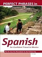 E-Book (epub) Perfect Phrases in Spanish for Confident Travel to Mexico von Eric W. Vogt
