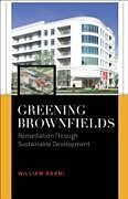eBook (epub) Greening Brownfields: Remediation Through Sustainable Development de William Sarni