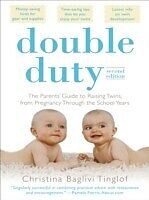 eBook (epub) Double Duty: The Parents' Guide to Raising Twins, from Pregnancy through the School Years (2nd Edition) de Christina Baglivi Tinglof