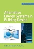 eBook (epub) Alternative Energy Systems in Building Design (GreenSource Books) de Peter Gevorkian