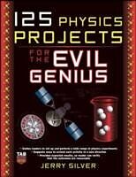 eBook (epub) 125 Physics Projects for the Evil Genius de Jerry Silver