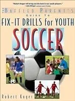 E-Book (epub) Baffled Parent's Guide to Fix-It Drills for Youth Soccer von Robert Koger