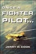 E-Book (epub) Once A Fighter Pilot von Jerry W. Cook