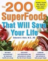 E-Book (epub) 200 SuperFoods That Will Save Your Life: A Complete Program to Live Younger, Longer von Deborah A. Klein