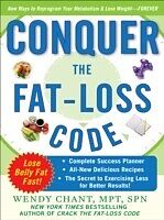 E-Book (epub) Conquer the Fat-Loss Code (Includes: Complete Success Planner, All-New Delicious Recipes, and the Secret to Exercising Less for Better Results!) von Wendy Chant