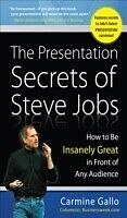 eBook (epub) Presentation Secrets of Steve Jobs: How to Be Insanely Great in Front of Any Audience de Carmine Gallo