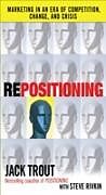 eBook (epub) REPOSITIONING: Marketing in an Era of Competition, Change and Crisis de Jack Trout