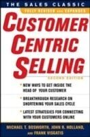 eBook (pdf) CustomerCentric Selling, Second Edition de Michael T. Bosworth