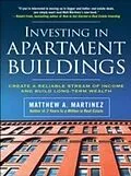 E-Book (epub) Investing in Apartment Buildings: Create a Reliable Stream of Income and Build Long-Term Wealth von Matthew A. Martinez