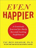 E-Book (epub) Even Happier: A Gratitude Journal for Daily Joy and Lasting Fulfillment von Tal Ben-Shahar