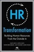 E-Book (epub) HR Transformation: Building Human Resources From the Outside In von Dave Ulrich