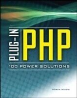 eBook (epub) Plug-In PHP: 100 Power Solutions de Robin Nixon