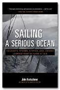 Livre Relié Sailing a Serious Ocean: Sailboats, Storms, Stories and Lessons Learned from 30 Years at Sea de John Kretschmer