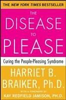 eBook (epub) Disease to Please: Curing the People-Pleasing Syndrome de Harriet Braiker