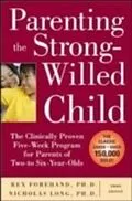 E-Book (epub) Parenting the Strong-Willed Child: The Clinically Proven Five-Week Program for Parents of Two- to Six-Year-Olds, Third Edition von Rex Forehand