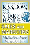 Couverture cartonnée Kiss, Bow, or Shake Hands, Sales and Marketing: The Essential Cultural GuideFrom Presentations and Promotions to Communicating and Closing de Morrison Terri, Wayne Conaway