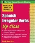 E-Book (epub) Practice Makes Perfect: Spanish Irregular Verbs Up Close von Eric W. Vogt