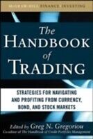 E-Book (epub) Handbook of Trading: Strategies for Navigating and Profiting from Currency, Bond, and Stock Markets von Greg N. Gregoriou