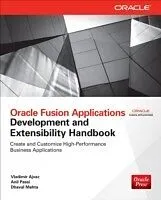 E-Book (pdf) Oracle Fusion Applications Development and Extensibility Handbook von Vladimir Ajvaz