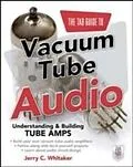 E-Book (epub) TAB Guide to Vacuum Tube Audio: Understanding and Building Tube Amps von Jerry C. Whitaker