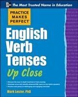 eBook (epub) Practice Makes Perfect English Verb Tenses Up Close de Mark Lester