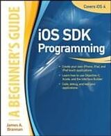 E-Book (epub) iOS SDK Programming A Beginners Guide von James A. Brannan