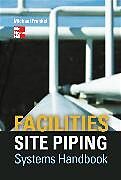 Livre Relié Facilities Site Piping Systems Handbook de Frankel Michael