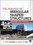 Fester Einband The Analysis of Irregular Shaped Structures Diaphragms and Shear Walls von Terry Malone, Robert Rice