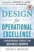E-Book (epub) Design for Operational Excellence: A Breakthrough Strategy for Business Growth von Kevin J. Duggan