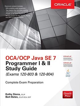 eBook (epub) OCA/OCP Java SE 7 Programmer I & II Study Guide (Exams 1Z0-803 & 1Z0-804) de Kathy Sierra