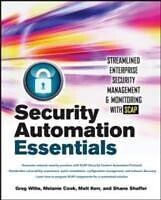E-Book (epub) Security Automation Essentials: Streamlined Enterprise Security Management & Monitoring with SCAP von Greg Witte
