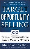 eBook (epub) Target Opportunity Selling: Top Sales Performers Reveal What Really Works de Nicholas A. C. Read