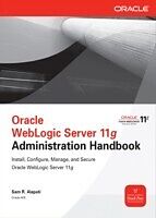 E-Book (epub) Oracle WebLogic Server 11g Administration Handbook von Sam R. Alapati