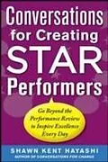 E-Book (epub) Conversations for Creating Star Performers: Go Beyond the Performance Review to Inspire Excellence Every Day von Shawn Kent Hayashi