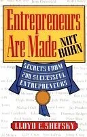 E-Book (epub) Entrepreneurs Are Made Not Born von Lloyd E. Shefsky